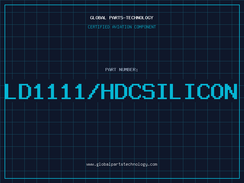 Aviation Part LD1111/HDCSILICON