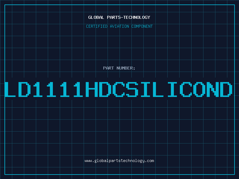 Aviation Part LD1111HDCSILICOND