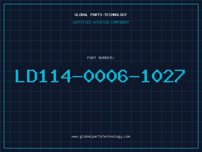 Aviation Part LD114-0006-1027