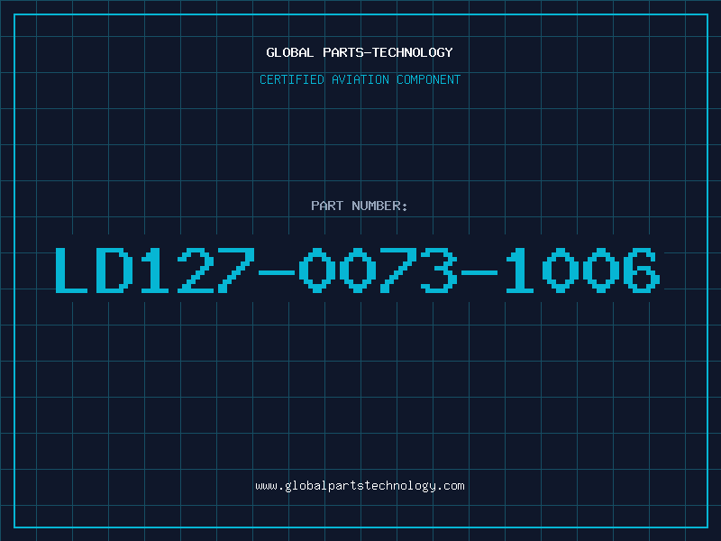 Aviation Part LD127-0073-1006