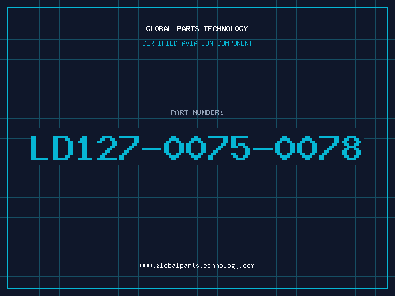 Aviation Part LD127-0075-0078