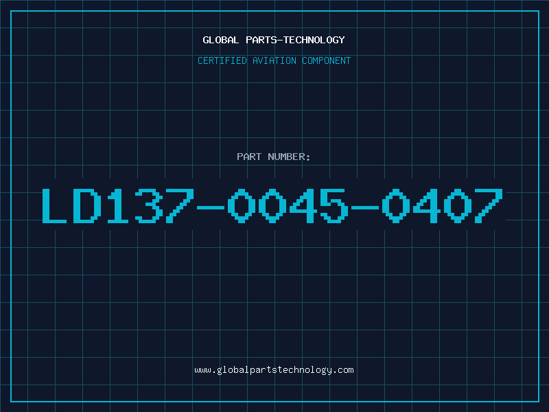 Aviation Part LD137-0045-0407