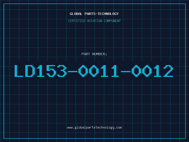 Aviation Part LD153-0011-0012