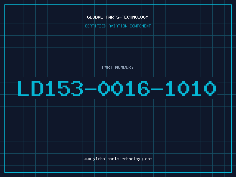 Aviation Part LD153-0016-1010