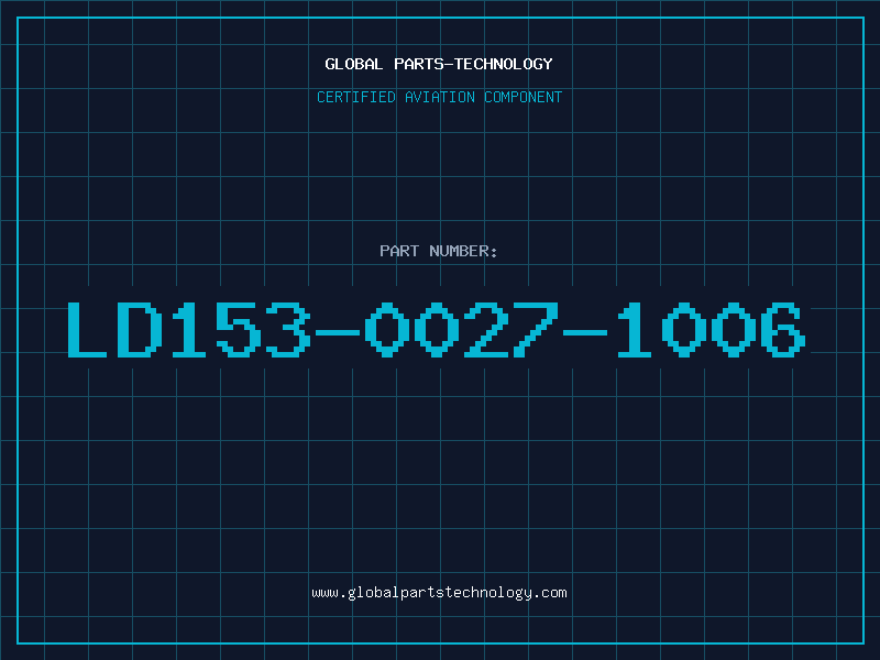 Aviation Part LD153-0027-1006