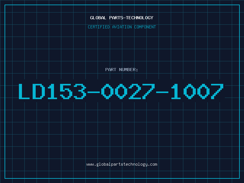 Aviation Part LD153-0027-1007