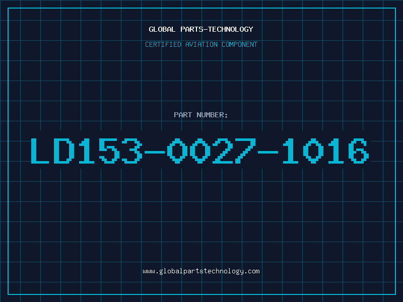 Aviation Part LD153-0027-1016