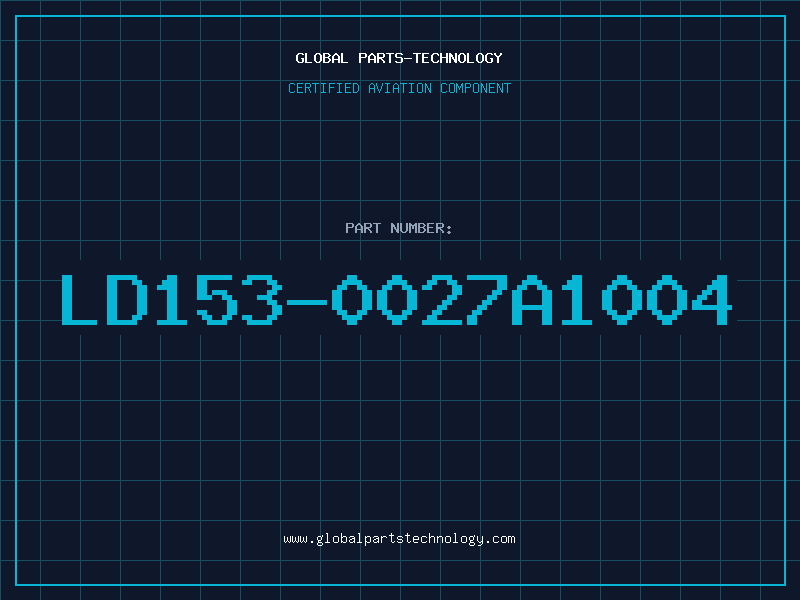 Aviation Part LD153-0027A1004