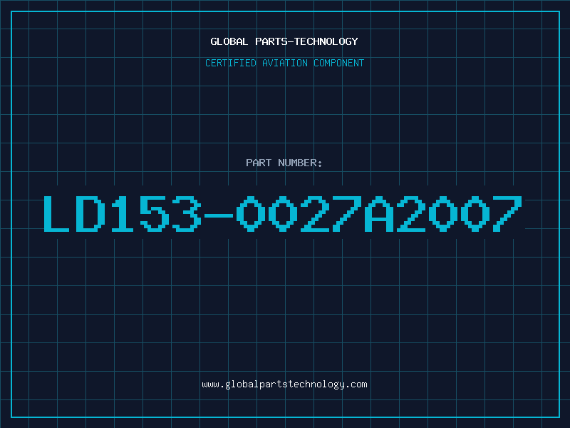 Aviation Part LD153-0027A2007