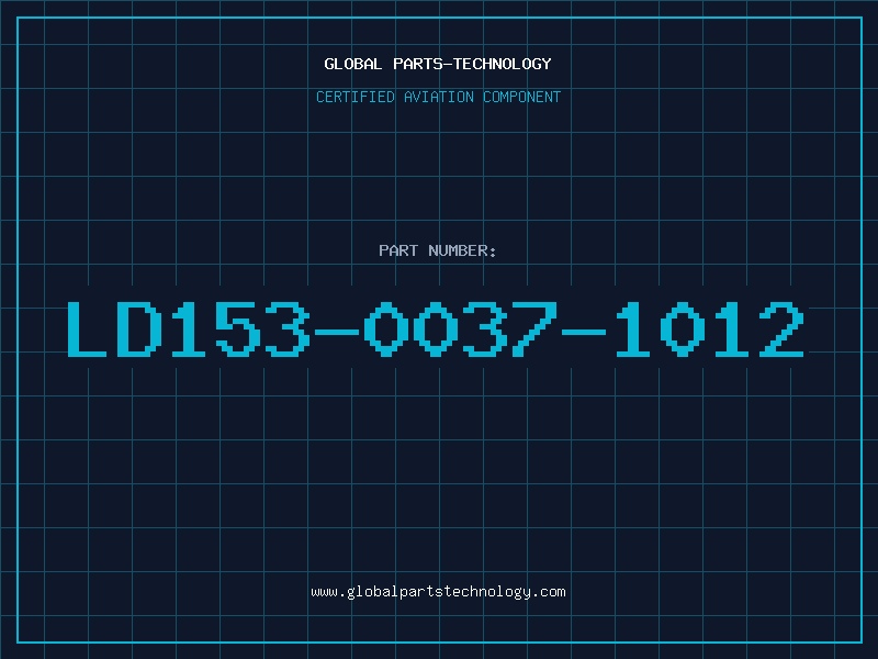 Aviation Part LD153-0037-1012