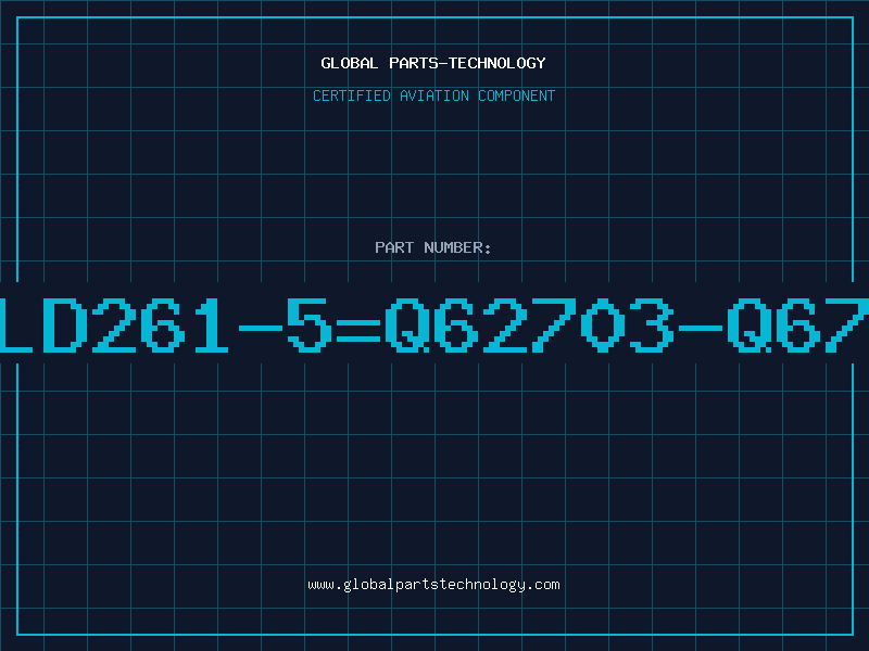 Aviation Part LD261-5=Q62703-Q67