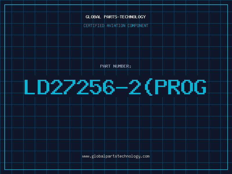 Aviation Part LD27256-2(PROG