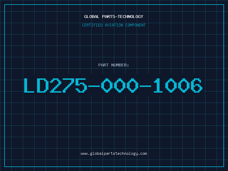 Aviation Part LD275-000-1006