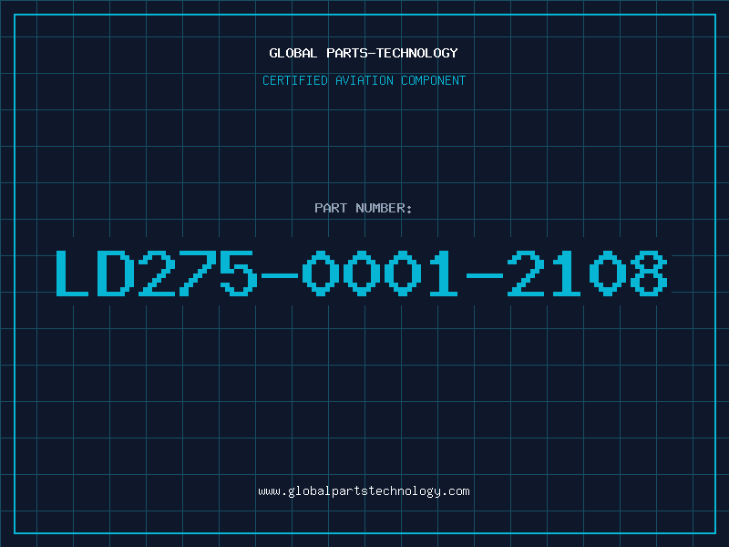 Aviation Part LD275-0001-2108