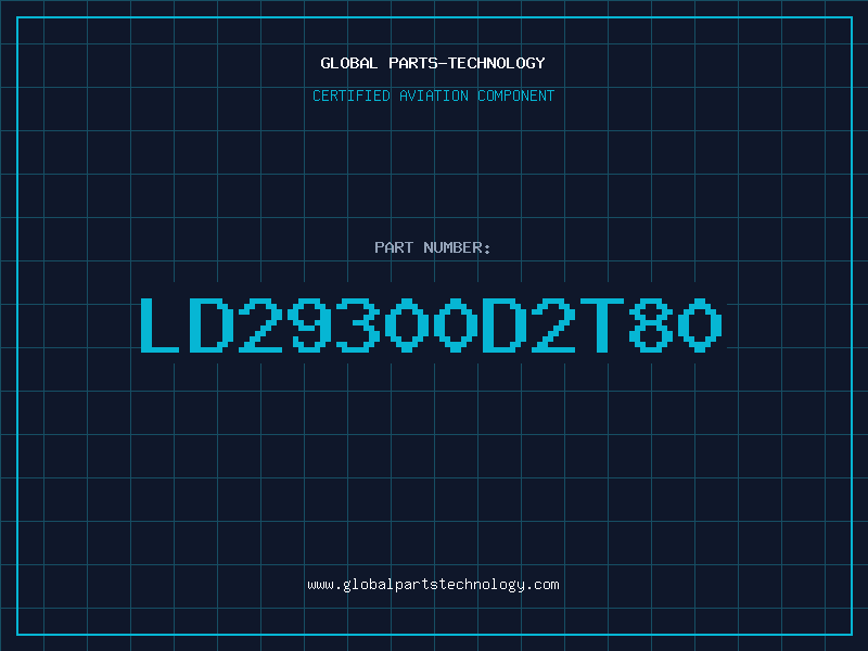 Aviation Part LD29300D2T80