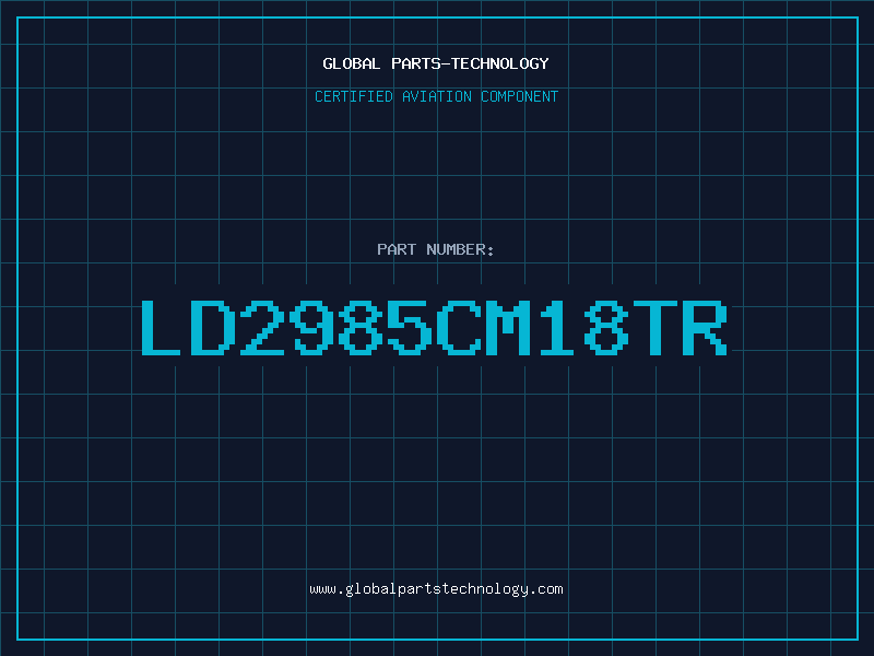Aviation Part LD2985CM18TR