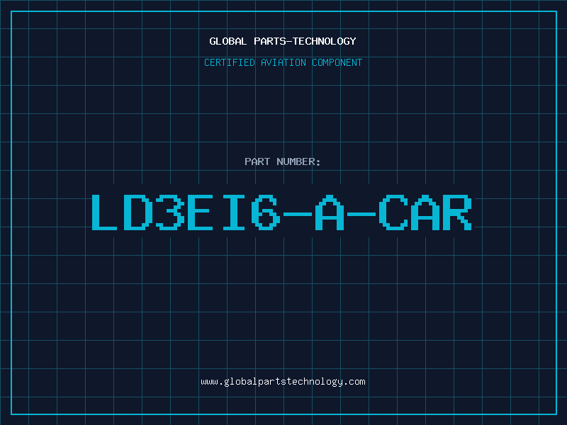 Aviation Part LD3EI6-A-CAR