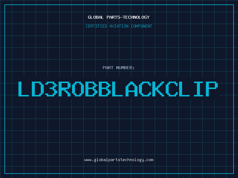 Aviation Part LD3ROBBLACKCLIP