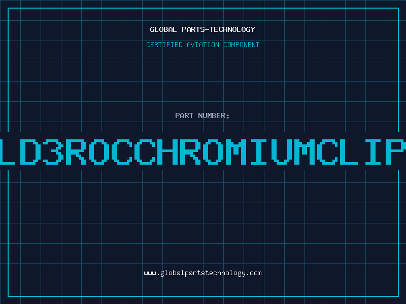 Aviation Part LD3ROCCHROMIUMCLIP