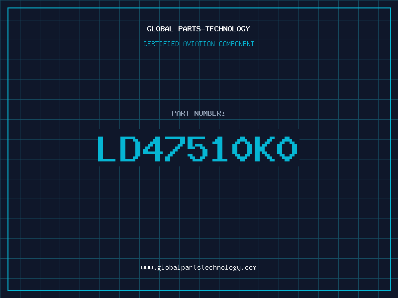 Aviation Part LD47510K0