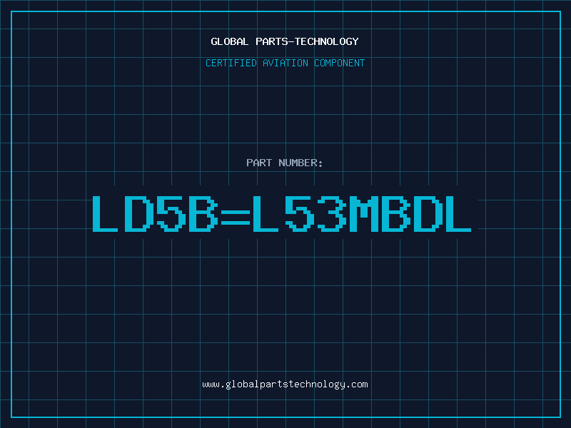 Aviation Part LD5B=L53MBDL