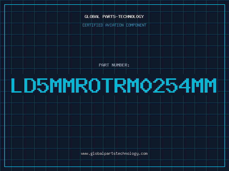 Aviation Part LD5MMROTRM0254MM