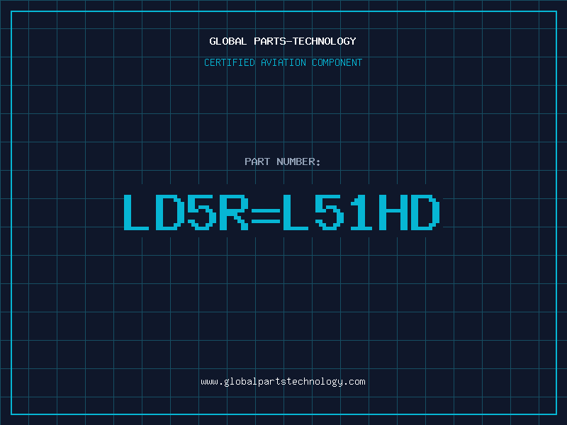 Aviation Part LD5R=L51HD