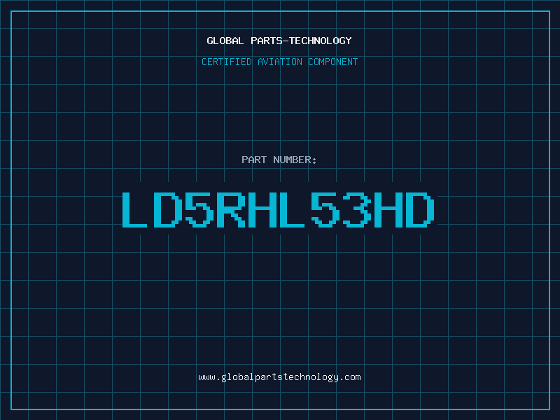 Aviation Part LD5RHL53HD