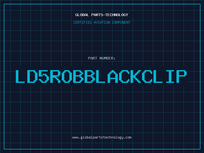 Aviation Part LD5ROBBLACKCLIP
