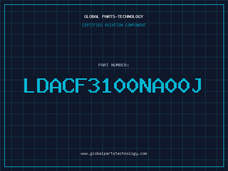 Aviation Part LDACF3100NA00J