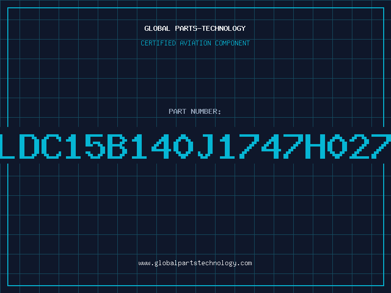 Aviation Part LDC15B140J1747H027