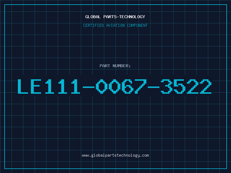 Aviation Part LE111-0067-3522