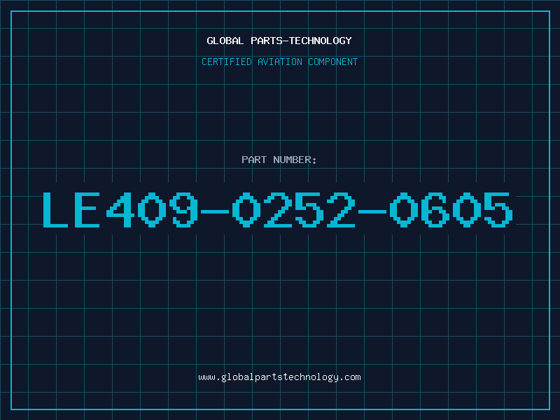 Aviation Part LE409-0252-0605