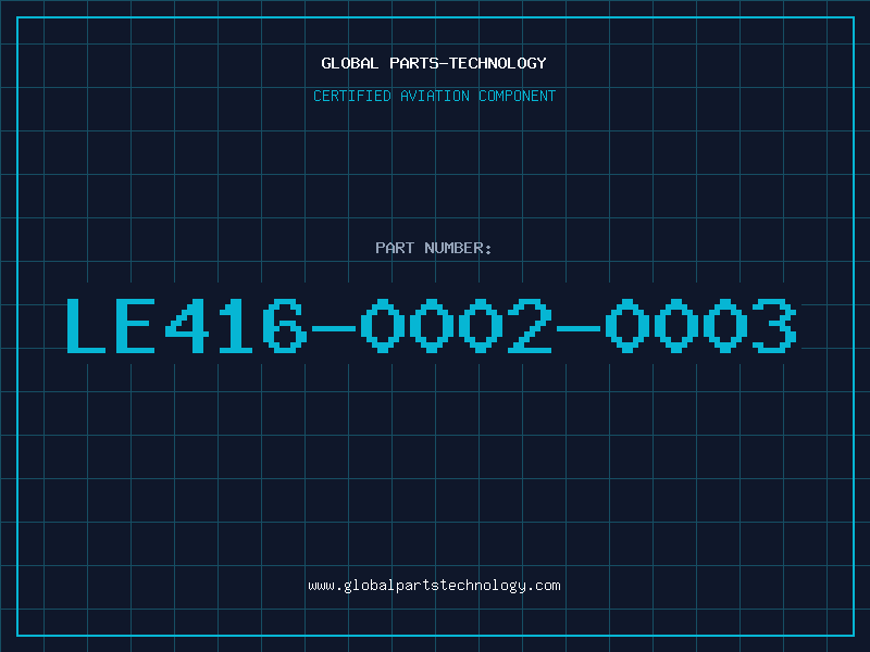 Aviation Part LE416-0002-0003