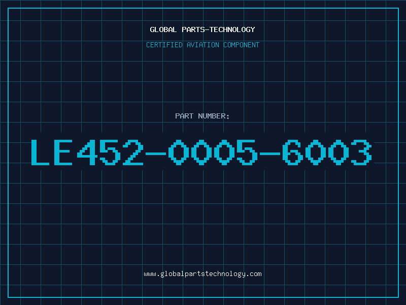 Aviation Part LE452-0005-6003