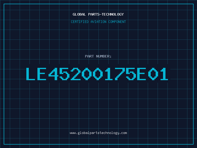 Aviation Part LE45200175E01