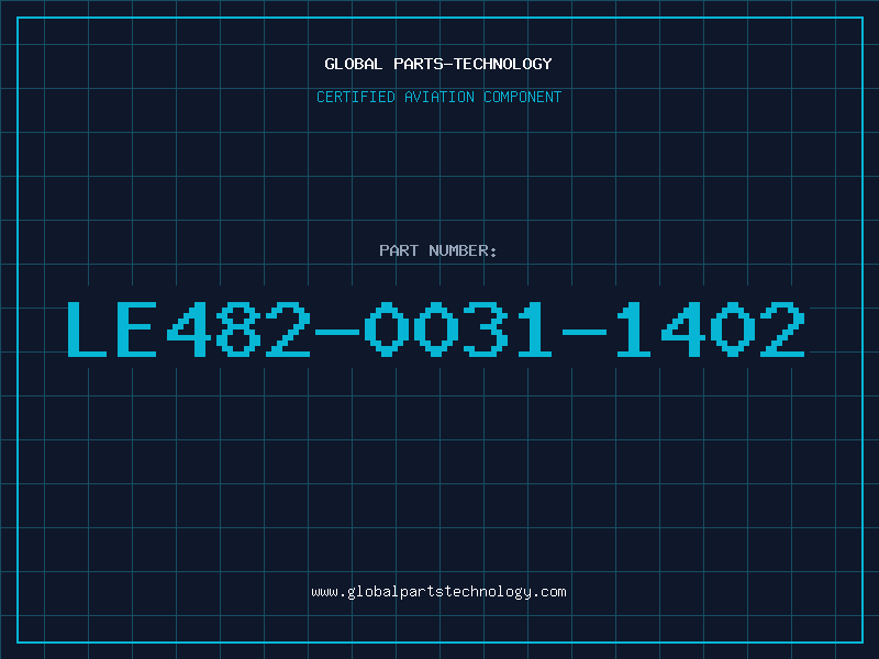 Aviation Part LE482-0031-1402