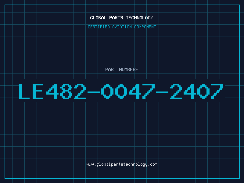 Aviation Part LE482-0047-2407