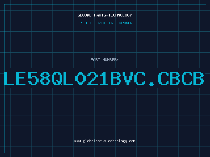 Aviation Part LE58QL021BVC.CBCB