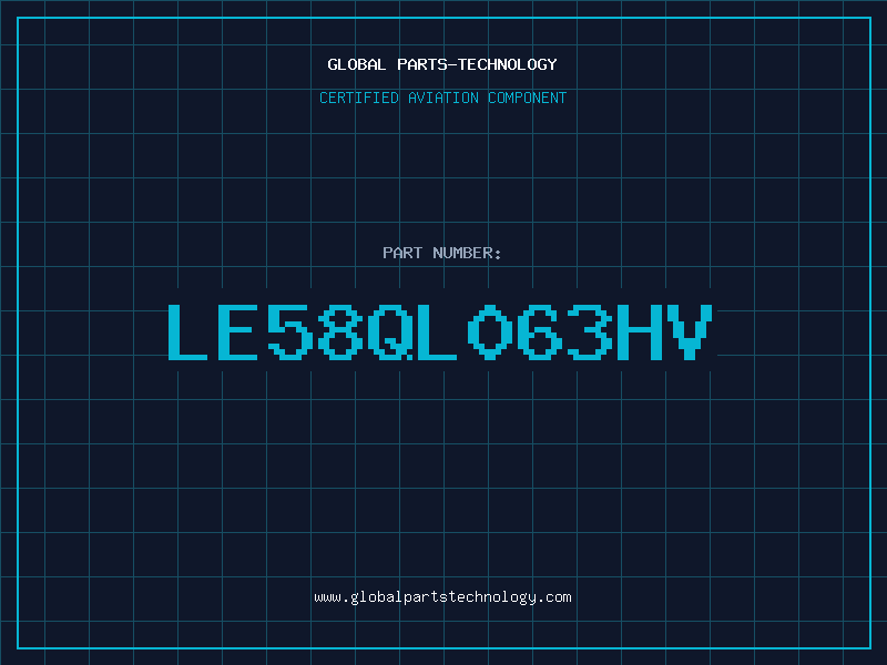 Aviation Part LE58QL063HV