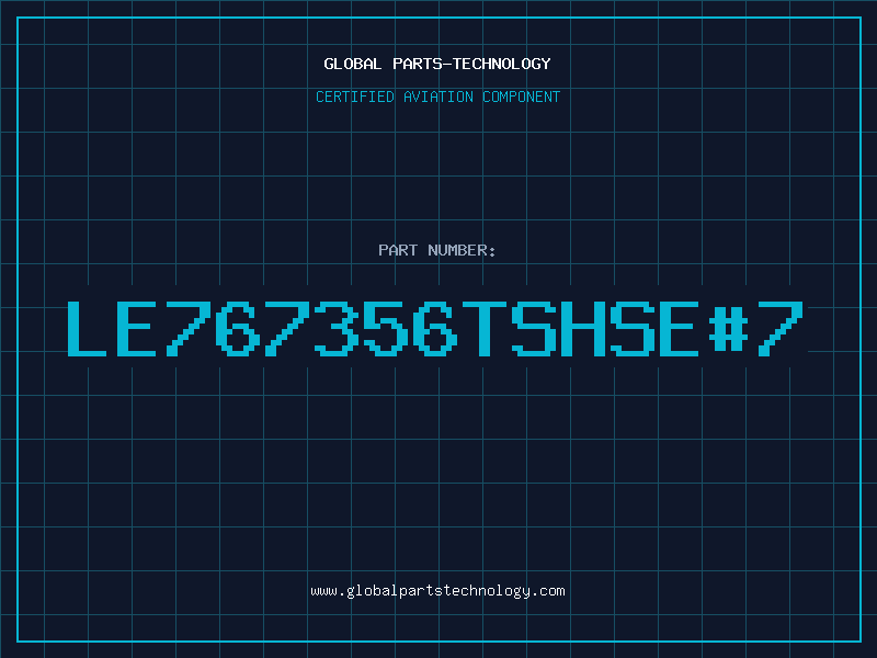 Aviation Part LE767356TSHSE#7