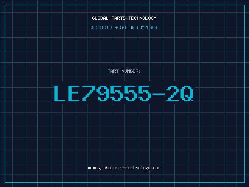Aviation Part LE79555-2Q