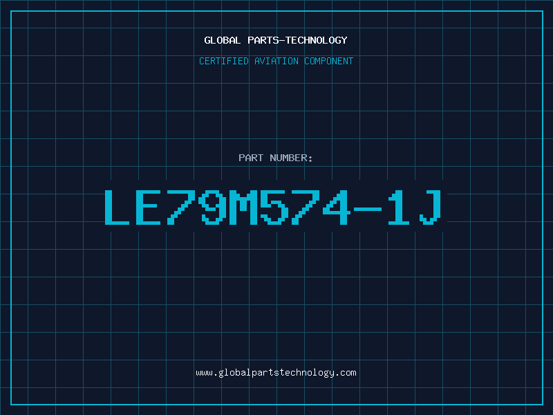 Aviation Part LE79M574-1J