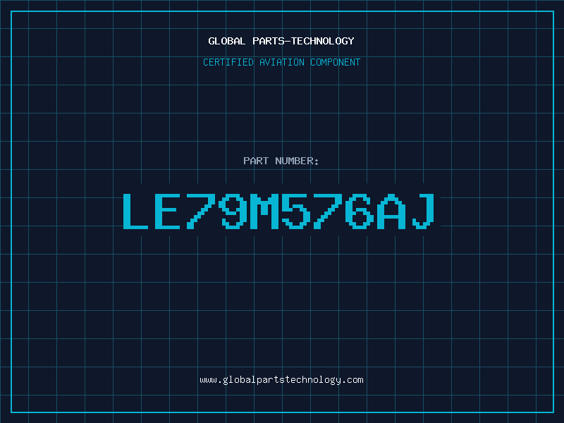 Aviation Part LE79M576AJ