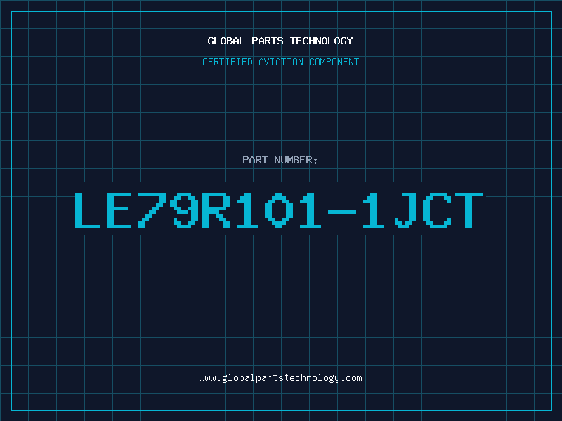 Aviation Part LE79R101-1JCT