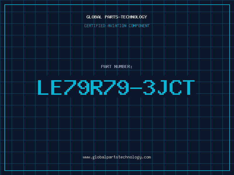 Aviation Part LE79R79-3JCT