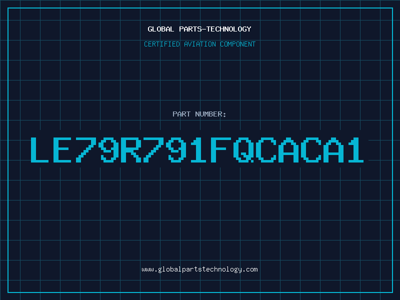 Aviation Part LE79R791FQCACA1