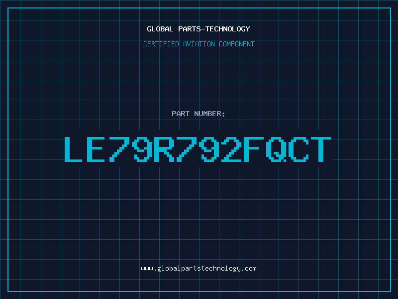 Aviation Part LE79R792FQCT