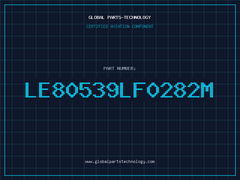 Aviation Part LE80539LF0282M