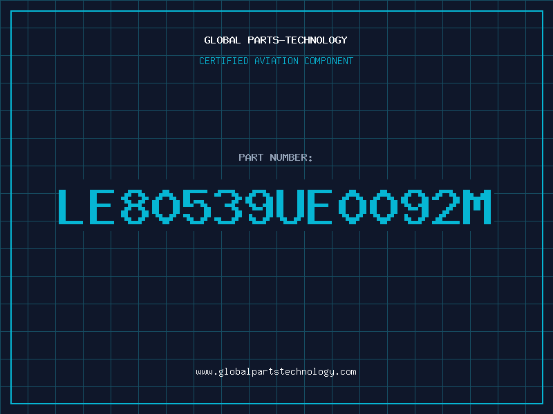 Aviation Part LE80539UE0092M